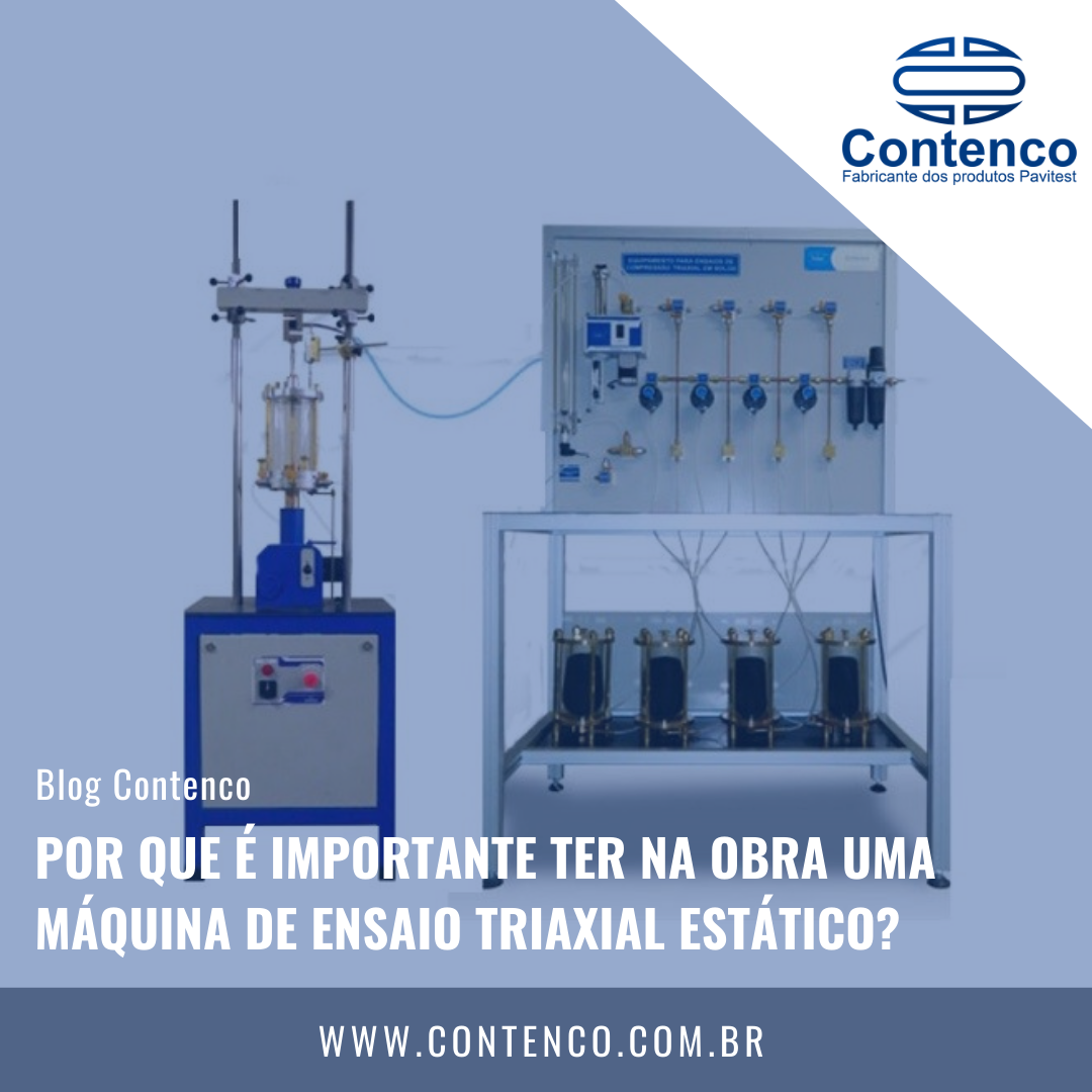 Por que é importante ter na obra uma Máquina de Ensaio Triaxial Estático?