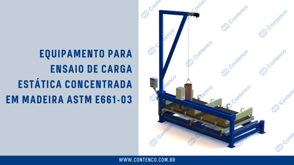 EQUIPAMENTO PARA ENSAIO DE CARGA ESTÁTICA CONCENTRADA EM MADEIRA CONTENCO