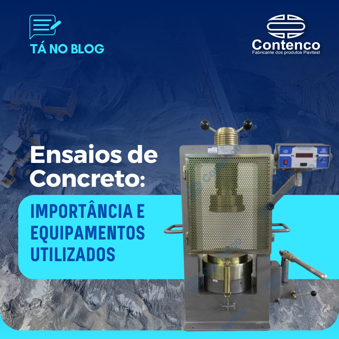 Ensaios de Concreto: Importância e Equipamentos Utilizados