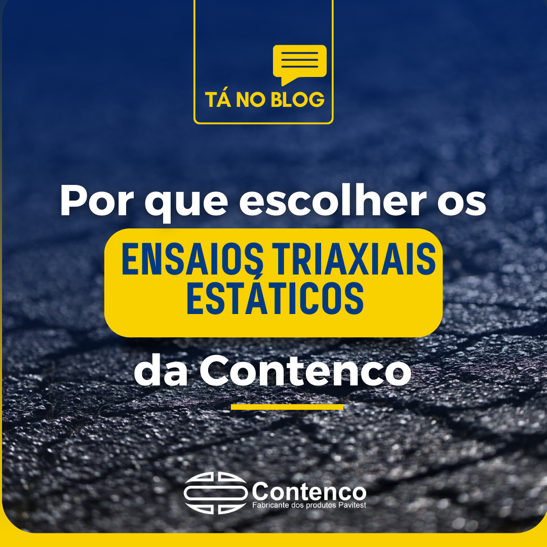 Por que escolher os Ensaios Triaxiais da Contenco