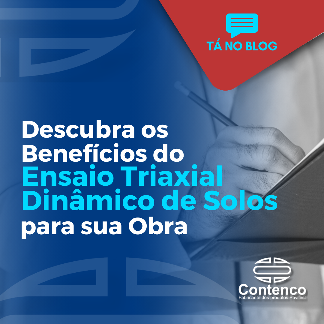 Benefícios do Ensaio Triaxial Dinâmico de Solos