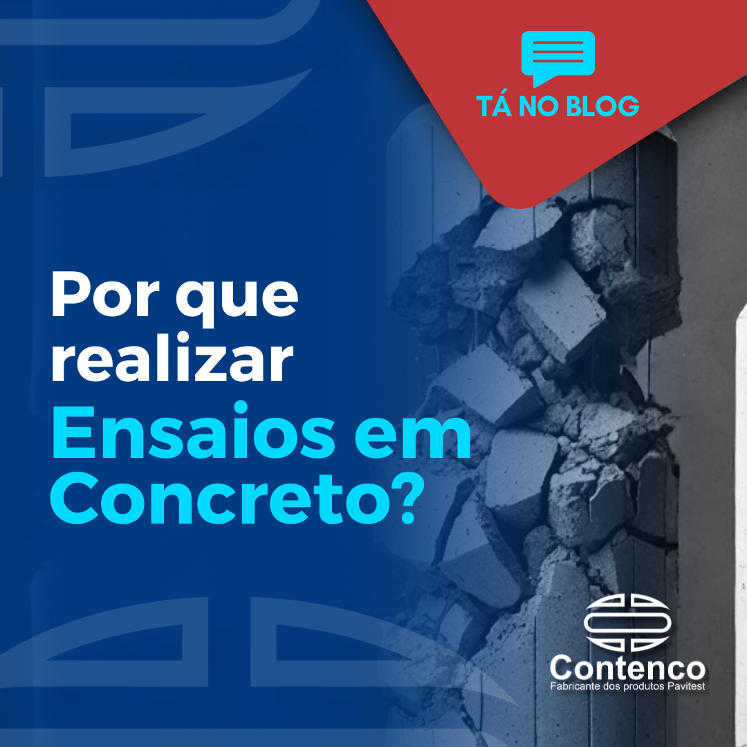 Por Que Realizar Ensaios em Concreto?