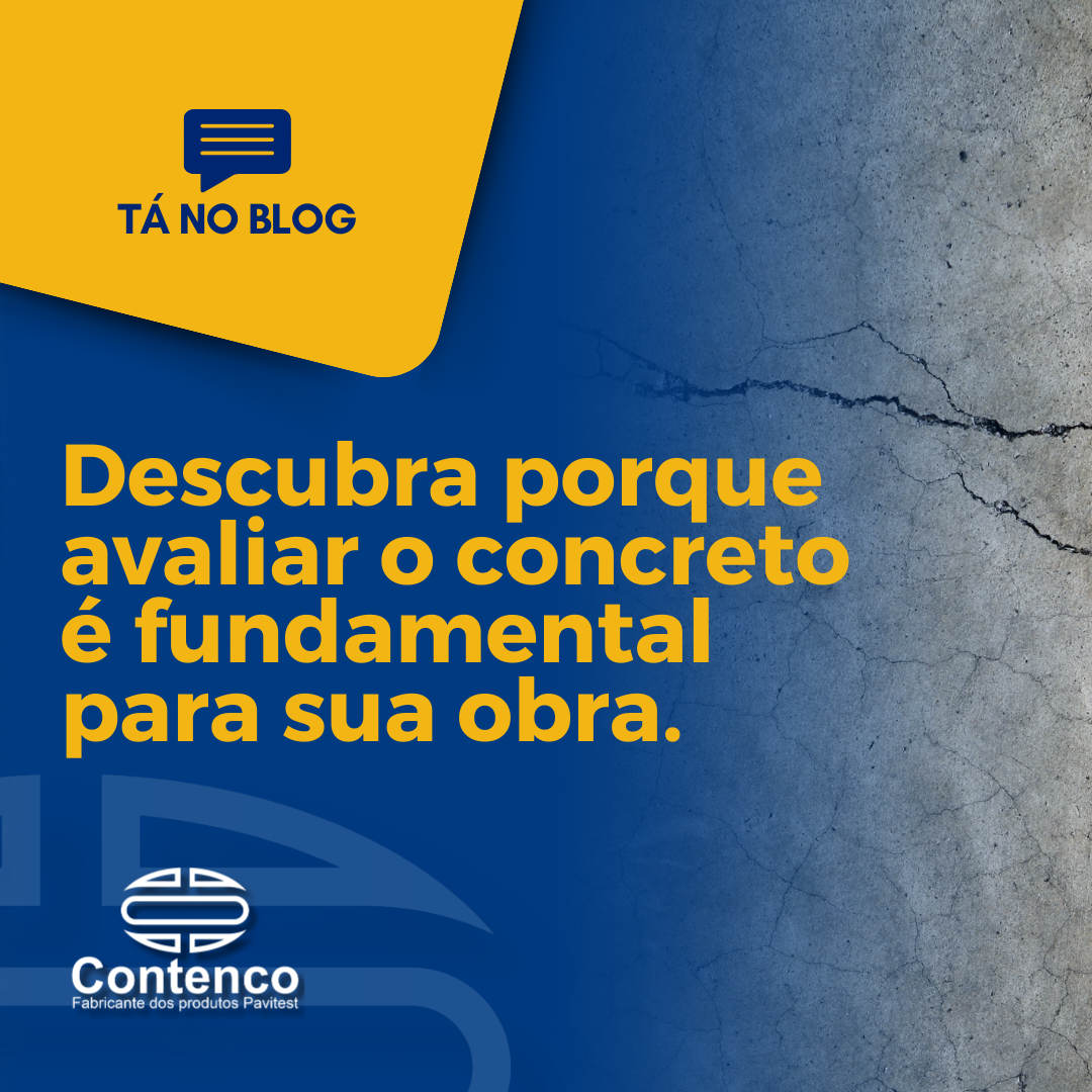 Avaliar o concreto é fundamental para sua obra?